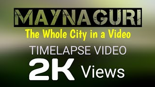 My city Maynaguri || The whole city in a video