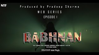 BABHNAN | EPISODE 01 | NEW HINDI WEB SERIES