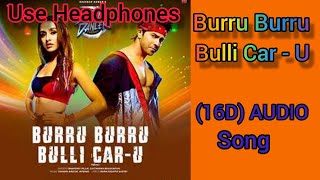 Burri Burru Bulli car - U (16D)AUDIO Song || Street Dancer 3D || Varun Dhawan || Sraddha kapoor ||