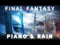 Final Fantasy Piano Remixes & Rain - 4 Hours - Study/Sleep/Chill/Work