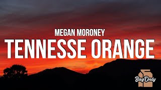 Megan Moroney - Tennesse Orange (Lyrics) "but I met somebody and he's got blue eyes"