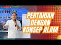 NGAJI PERTANIAN BAYU DININGRAT (2) PERTANIAN DENGAN KONSEP ALAM DAN KETUHANAN