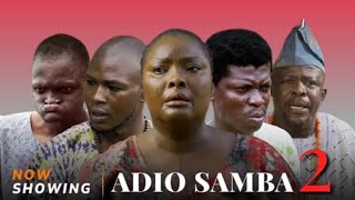 Adio Samba 2 Yoruba Movie 2025 Drama Ronke Odusanya, Apa, Tosin Olaniyan, Arinaja, Tope Oladipupo