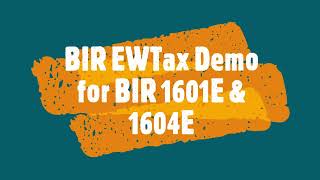 BIR EWTax Demo 2307, 1601e \u0026 1604e