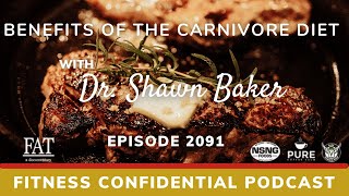 Benefits of the Carnivore Diet with Dr. Shawn Baker - Episode 2091