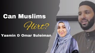 Can Muslims Flirt and chat before marriage? | Yasmin Mogahid , Omar Suleiman