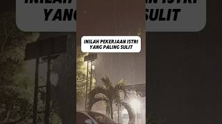 Inilah pekerjaan yang paling sulit bagi Istri