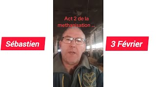 Sébastien béraud 3 Février Act 2 de la methanisation...