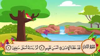 95  Surah Al Teen | Sheikh Al Minshawi | For Kids Memorization