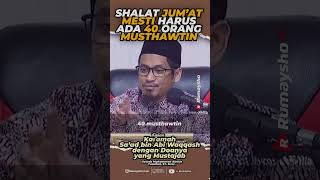 Syarat Shalat Jum'at Itu Harus Ada 40 Orang Musthawtin - Rumaysho TV