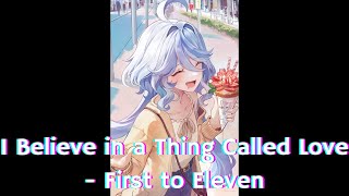 I Believe in a Thing Called Love/First To Eleven//Nightcore