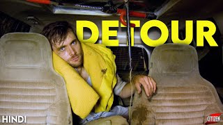 Detour (2013) Story Explained | Hindi | Underrated Survival Thriller !!