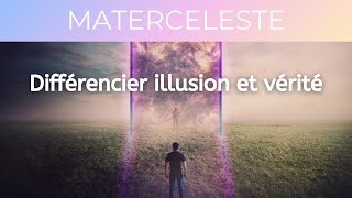 Comment différencier illusion et vérité ?