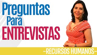 Recursos Humanos PREGUNTAS PARA ENTREVISTAS (Atención) Ana María Godinez Software de RRHH