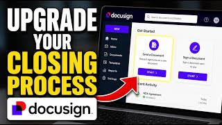How to Upgrade Your Closing Process with DocuSign - Quick Tutorial