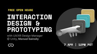 Interaction Design and Prototyping for XR Open House with Manuel Sainsily