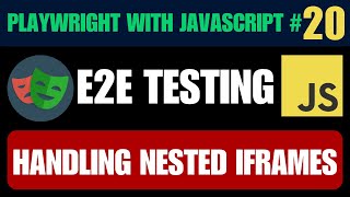 Playwright with Javascript tutorial #20 | Handling Nested Iframes