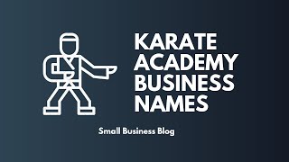 Catchy Karate Academy Business Names