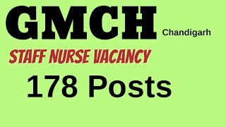 Staff Nurse Vacancy GMCH Chandigarh, 2018||  178 Posts|| Latest Staff Nurse Vacancy!