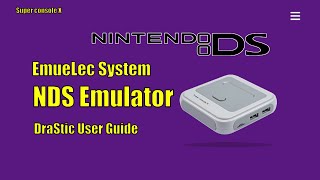 Emuelec System NDS Emulator DraStic User Guide - Super console X