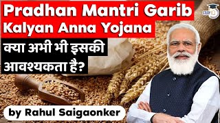 Pradhan Mantri Garib Kalyan Anna Yojana - Does India still needs PMGKAY? UPSC India's Food Security