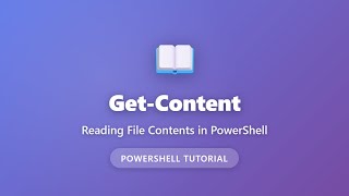 Get-Content in PowerShell: Read File Contents Like a Pro | PowerShell Tutorial for Beginners