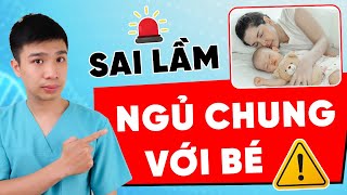 Sai lầm khi cho bé ngủ cùng bố mẹ | Dr Thắng