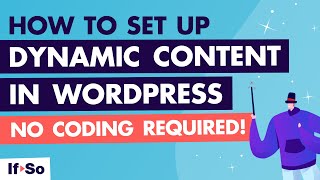 If-So Dynamic WordPress Content - Getting started