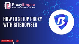 🛡️ How to Use ProxyEmpire with BitBrowser | Best Proxy Setup Guide 2025