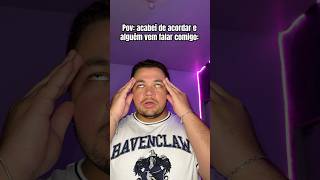 Pov: acabei de acordar e alguém vem falar comigo! #shorts