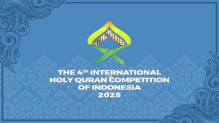 🔴LIVE OPENING CEREMONY : THE 4TH INTERNATIONAL HOLY QUR'AN COMPETITION OF INDONESIA 2025