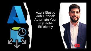 Azure Elastic Job Tutorial: Automate Your SQL Jobs Efficiently