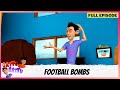 Gattu Battu | Full Episode | Football Bombs