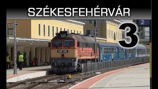 Vonatok Székesfehérváron 3 / Trains in Székesfehérvár 3