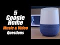 5 Google Home Music and Video Frequently Asked Questions
