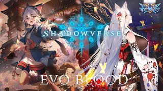 [Shadowverse] Evo Blood - My 90% Win Rate Tier 1 Blood deck - Part 2 - Celestial Dragonblade