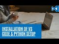 VSCODE - #1 INSTALLATION OF VS CODE AND PYTHON SETUP