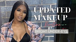 HIGHLY REQUESTED: Current Makeup Routine + Bright Under-eye | KiArrah Destinee