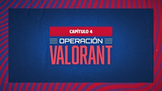 Operación Valorant | Chivas Esports | Capítulo 4