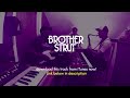 brother strut can t feel my face the weeknd attic sessions