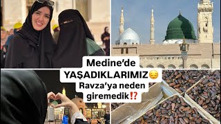 RAVZA’ya NEDEN GİREMEDİK⁉️Medine’de YAŞADIKLARIMIZ 😡😔