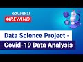 Data Science Project - Covid-19 Data Analysis | Python Training | Edureka | ML/DS Rewind - 4