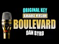 Boulevard - Dan Byrd [ KARAOKE VERSION ] Original Key