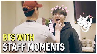 BTS With Staff Moments