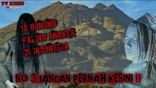 HATI HATI jika mendaki gunung ini - 10 Gunung paling angker di Indonesia