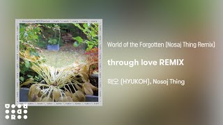 [Official Audio] HYUKOH(혁오), Nosaj Thing - World of the Forgotten (Nosaj Thing Remix)