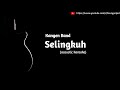 Kangen Band - Selingkuh (acoustic karaoke)