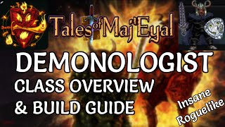 Tales of Maj'Eyal - Demonologist Class Overview \u0026 Build Guide