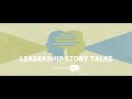 REPLAY ~ Leadership Story Talks | Leaders Listen