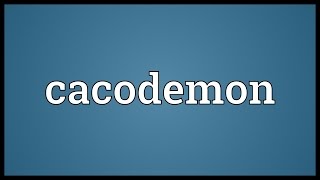 Cacodemon Meaning